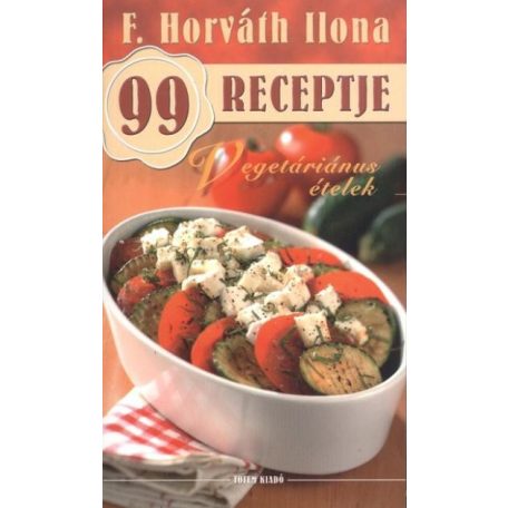 Vegetáriánus ételek - Horváth Ilona 8.
