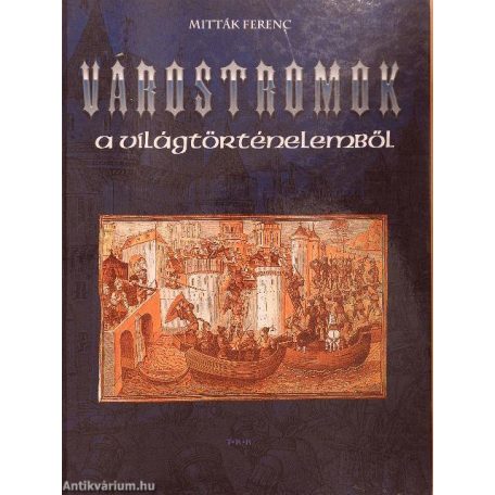 Várostromok a világtörténelemből