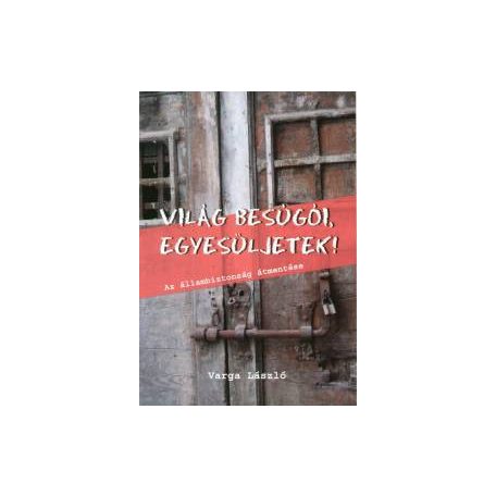 Világ besúgói egyesüljetek!