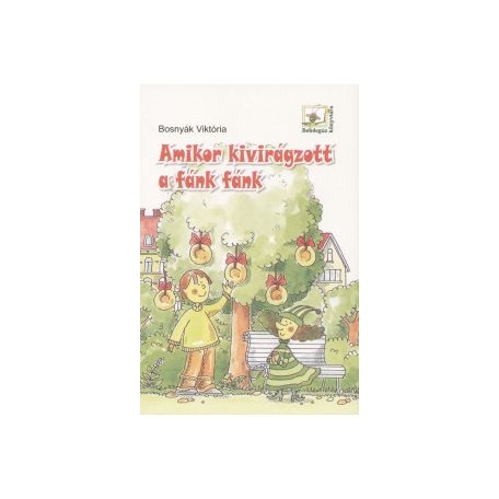 Amikor kivirágzott a fánk fánk Nyelvk.