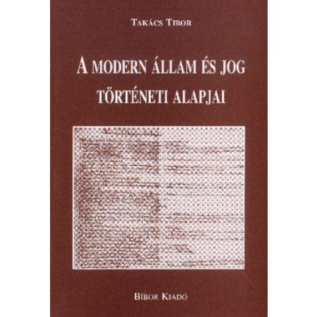 A modern állam és jog történeti alapjai