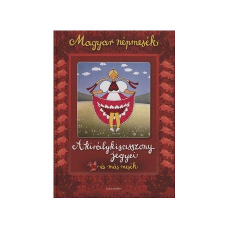A királykisasszony jegyei és más mesék