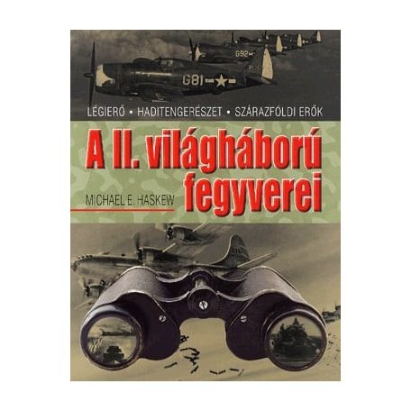 A II. világháború fegyverei