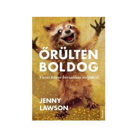 Őrülten boldog!