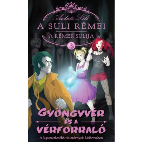 A suli rémei 3.-Gyöngyvér és a vérforral