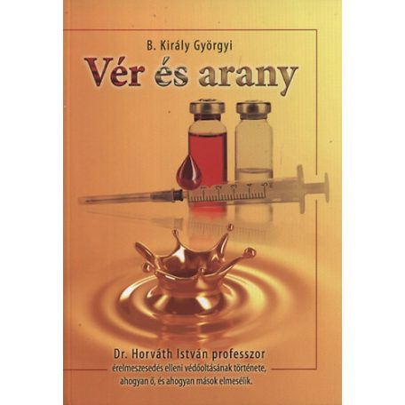 Vér és arany (B. Királyi Györgyi)