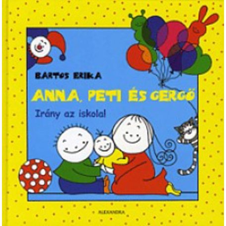 Anna, Peti és Gergő - Irány az iskola!
