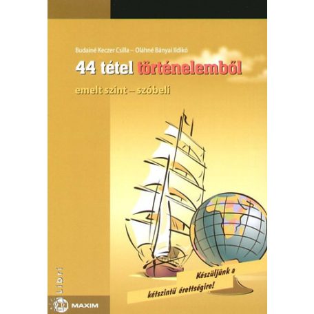 44 tétel történelemből - emelt sz.- szób