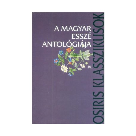 A magyar esszé antológiája IV.