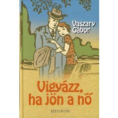 Vigyázz, ha jön a nő!