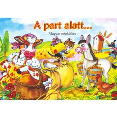 A part alatt... - Magyar népköltés