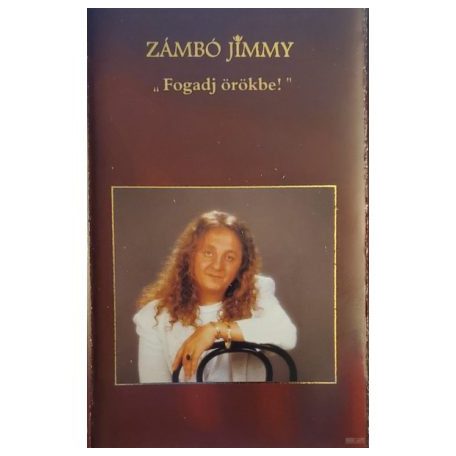 Zámbó Jimmy: "Fogadj örökbe!"
