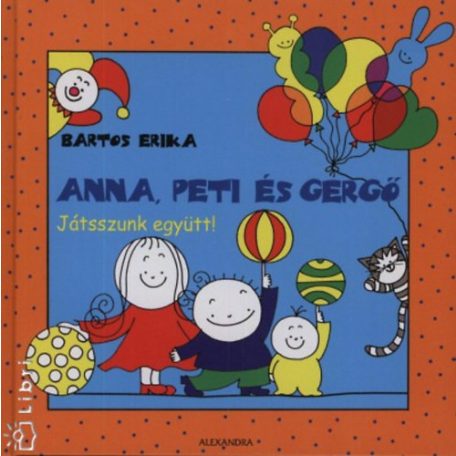 Anna, Peti és Gergő - Játsszunk együtt!