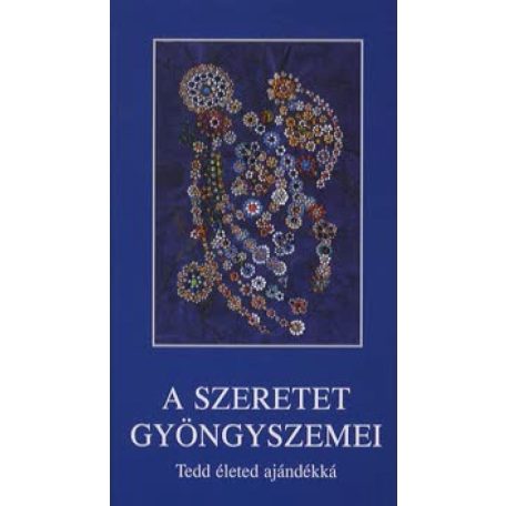 A szeretet gyöngyszemei