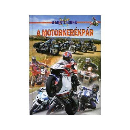 A mi világunk 12.-A motorkerékpár