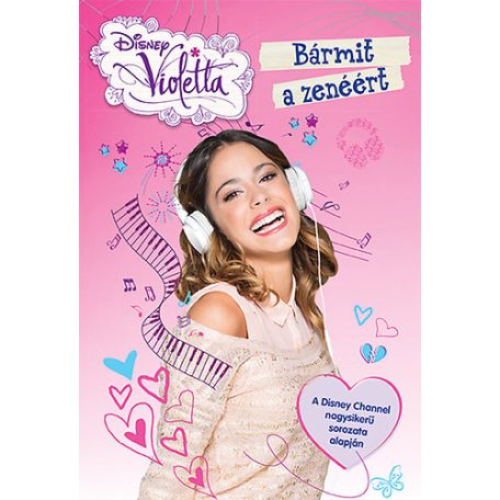 Disney Violetta - Bármit a zenéért