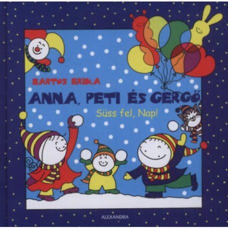 Anna, Peti és Gergő - Süss fel nap!