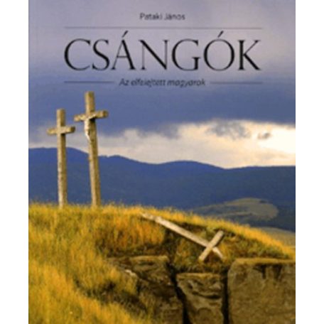 Csángók - Az elfelejtett magyarok(A)