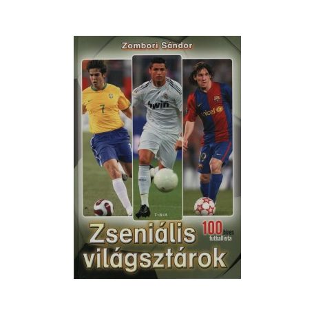 Zseniális világsztárok - 100 híres futba