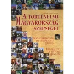 A történelmi Magyarország szépségei