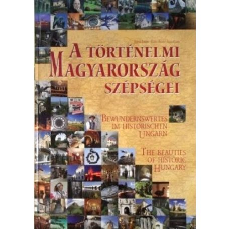 A történelmi Magyarország szépségei