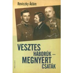 Vesztes háborúk - megnyert csaták