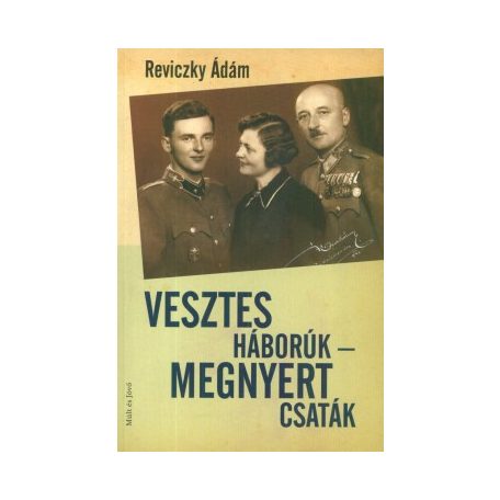 Vesztes háborúk - megnyert csaták