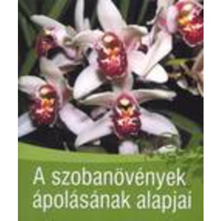 A szobanövények ápolásának alapjai (FIX)