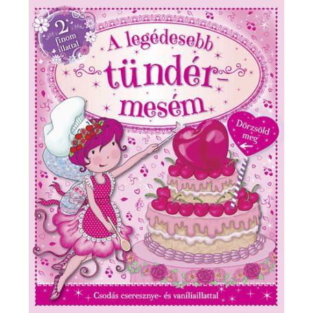 A legédesebb tündérmeséim